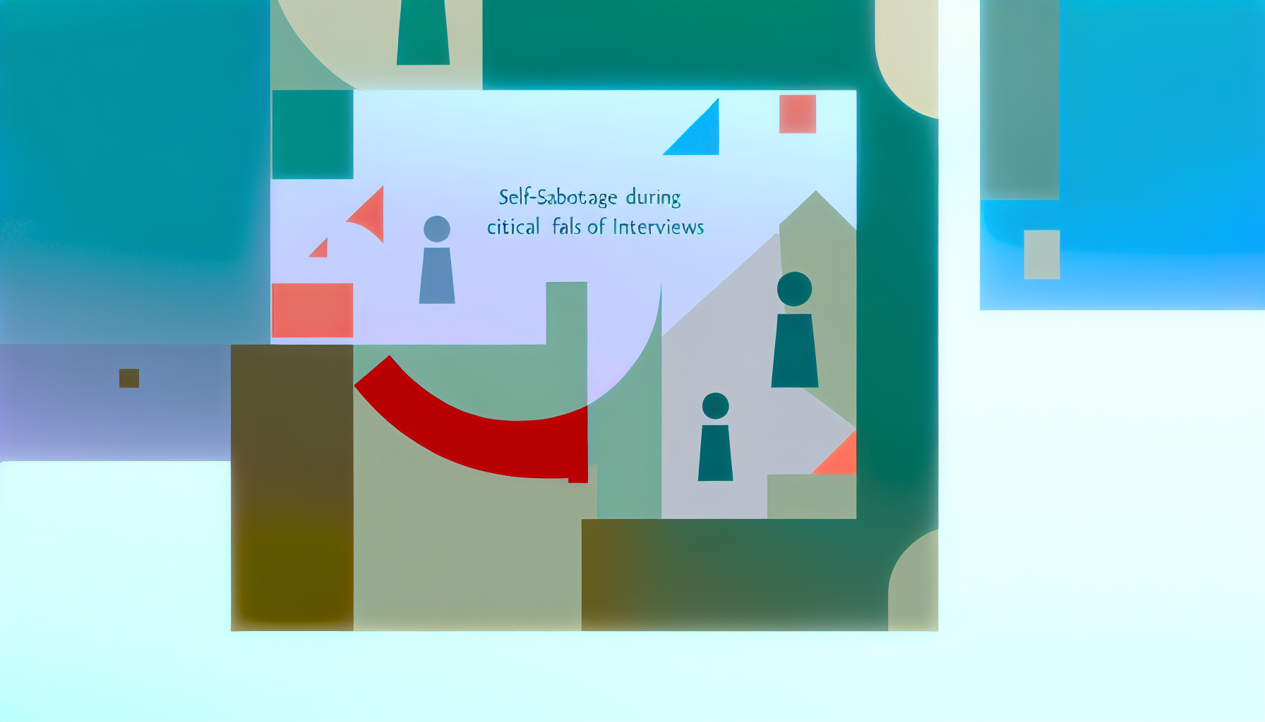 Understanding Self-Sabotage in Final Interviews